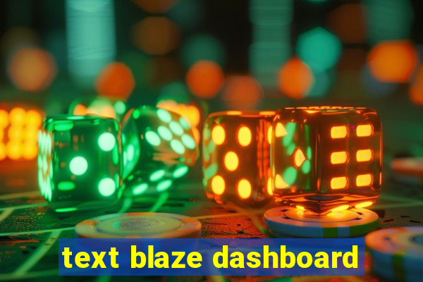 text blaze dashboard